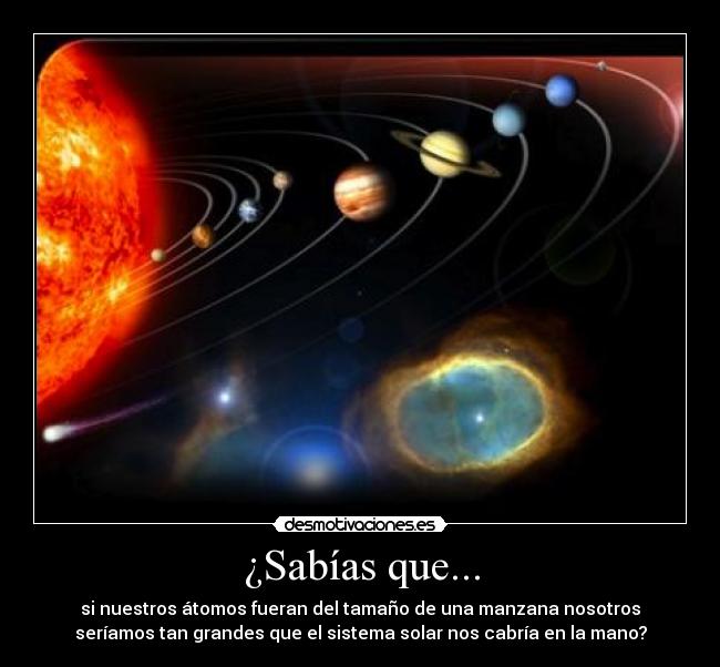 carteles increible millones atomos sistema solar planetas desmotivaciones