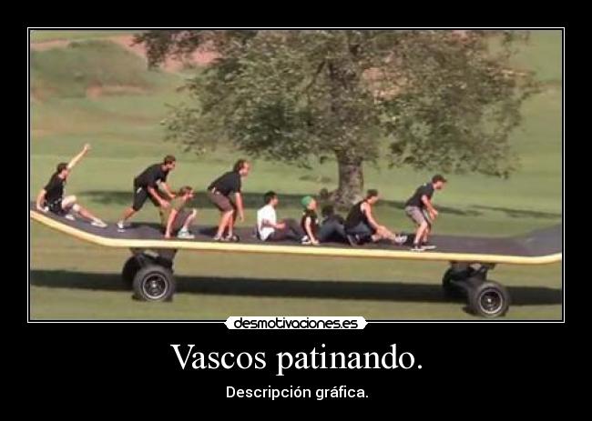 Vascos patinando. -