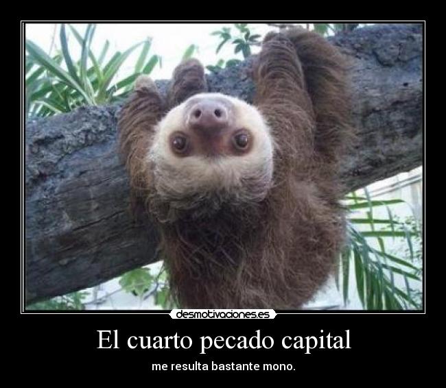 El cuarto pecado capital - me resulta bastante mono.