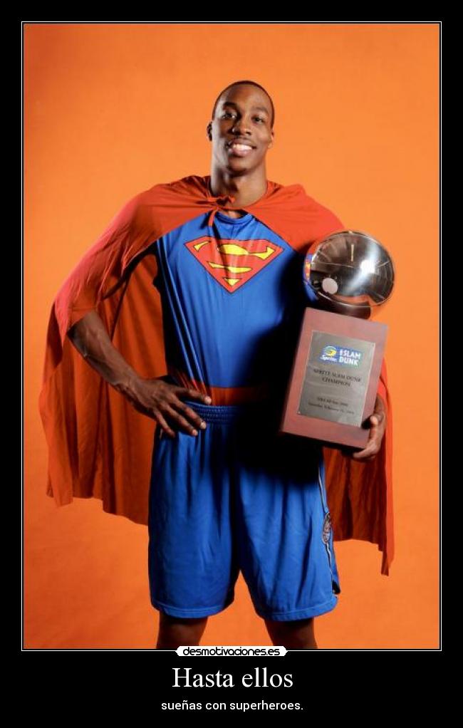 Hasta ellos - sueñas con superheroes.