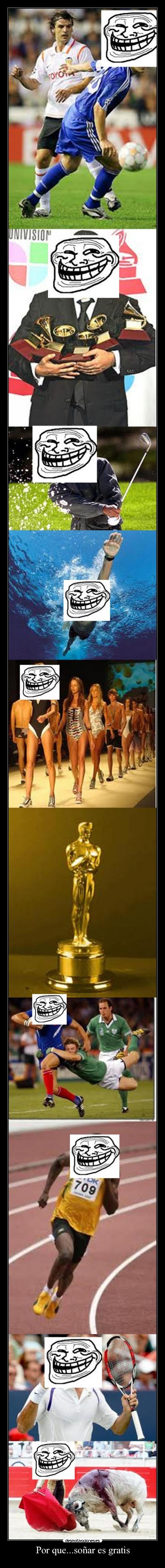 Por que...soñar es gratis -