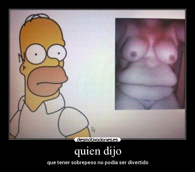 quien dijo - que tener sobrepeso no podía ser divertido