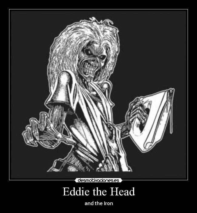 Eddie the Head - and the Iron