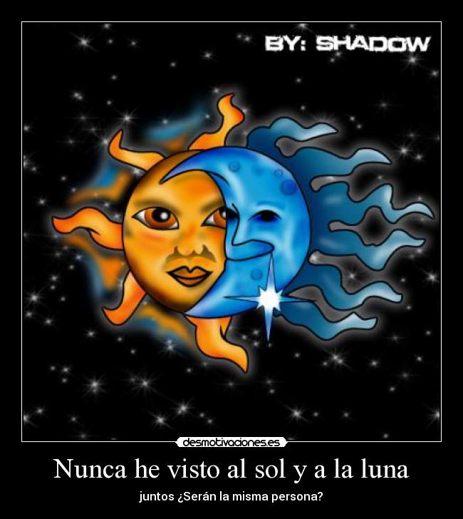 carteles sol luna juntos desmotivaciones