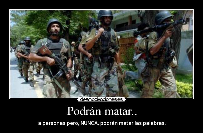 Podrán matar.. -