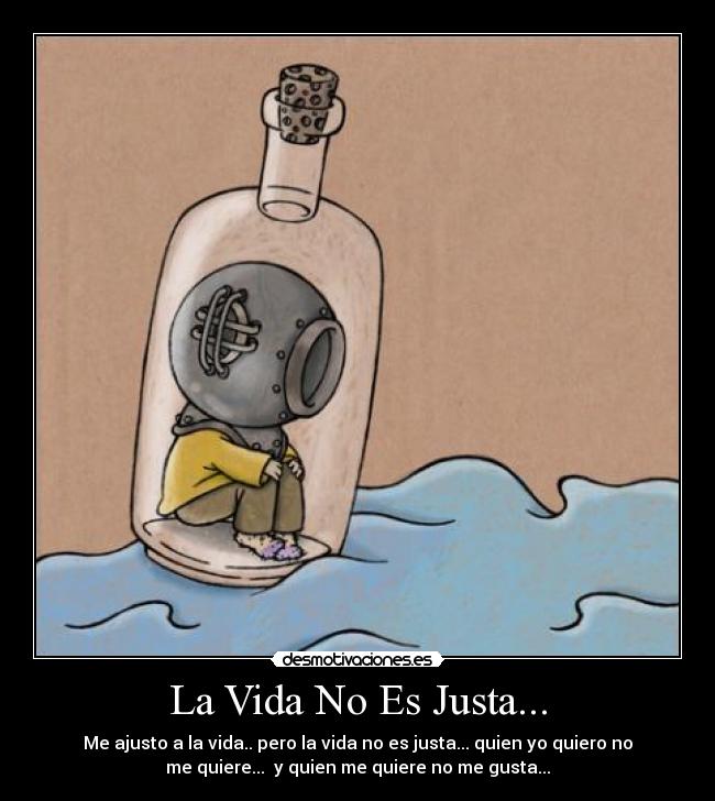 La Vida No Es Justa... -
