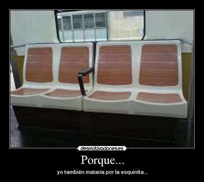 Porque... -