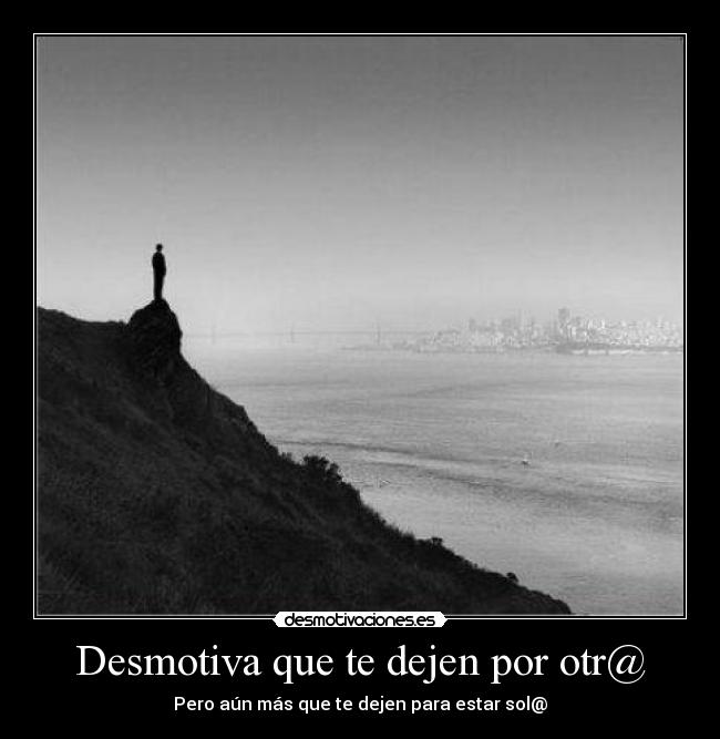 Desmotiva que te dejen por otr@ -