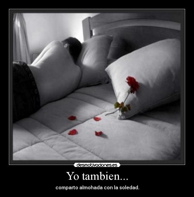 Yo tambien... -
