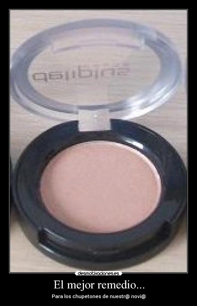 El mejor remedio... - Para los chupetones de nuestr@ novi@