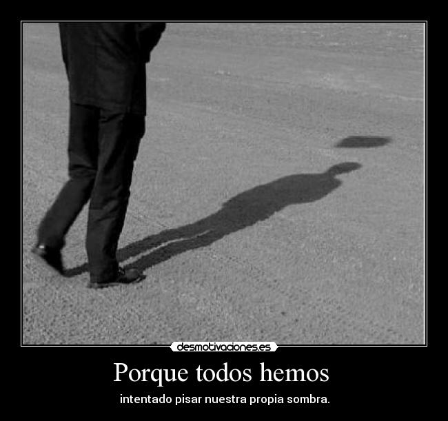 Porque todos hemos  - 