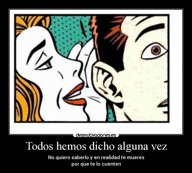 Todos hemos dicho alguna vez - 