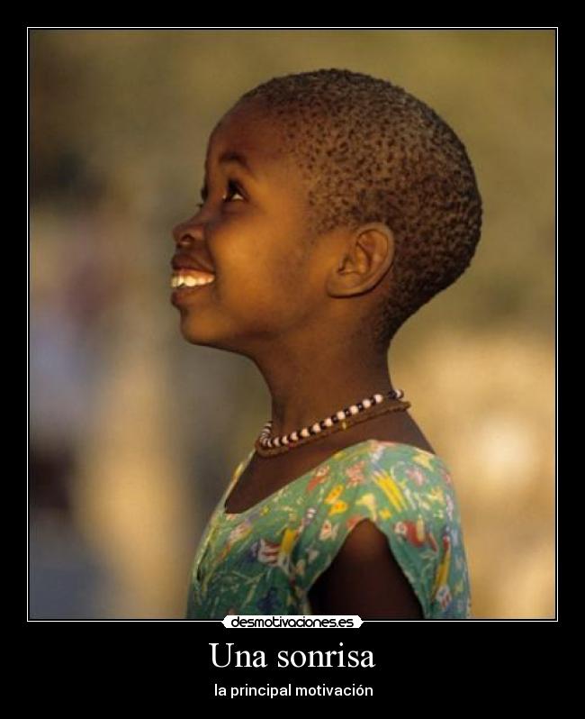 Una sonrisa - la principal motivación