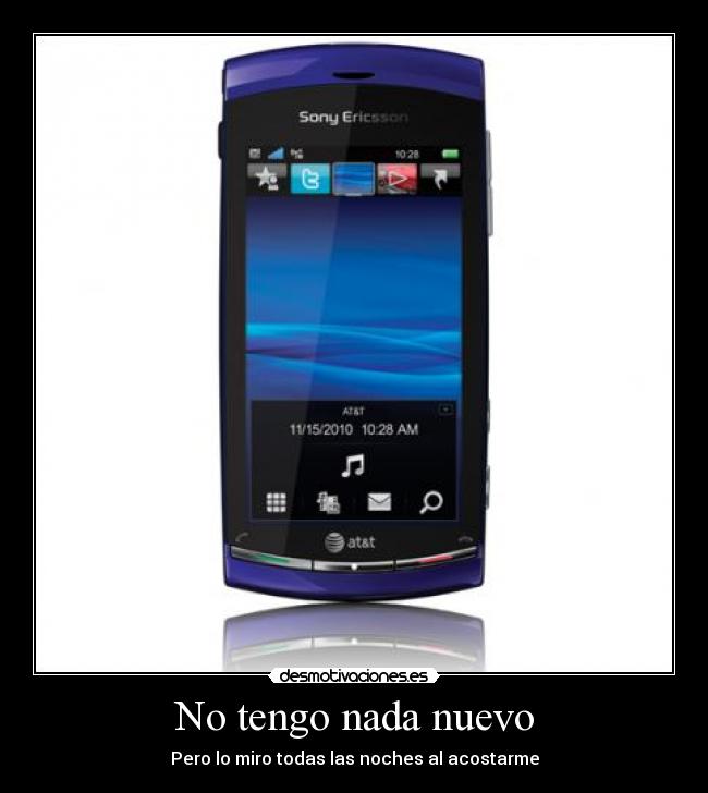 No tengo nada nuevo - Pero lo miro todas las noches al acostarme