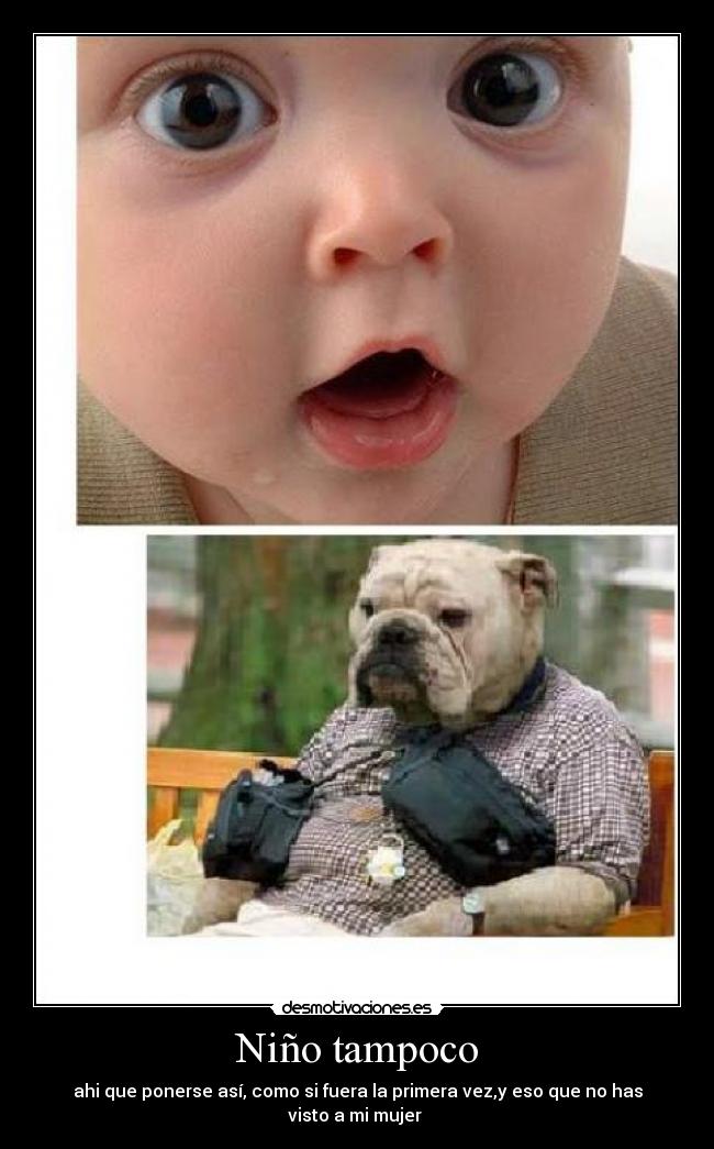 Niño tampoco -