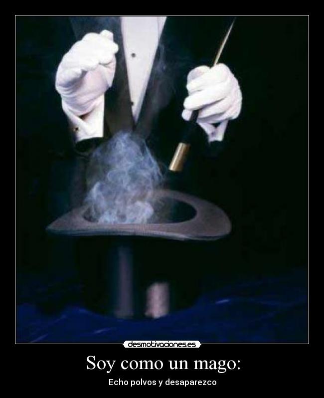 Soy como un mago: -