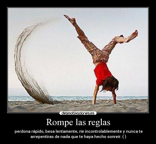 Rompe las reglas -