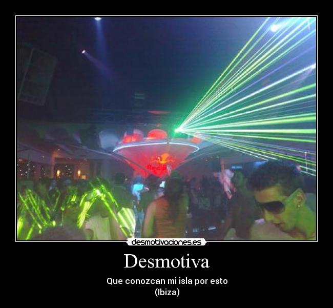 Desmotiva - Que conozcan mi isla por esto
(Ibiza)