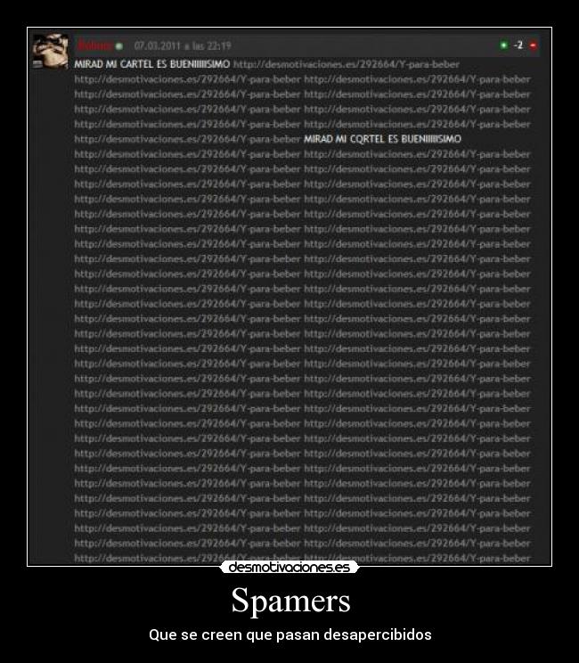 Spamers - Que se creen que pasan desapercibidos
