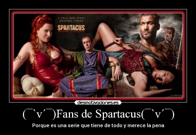 (¯`v´¯)Fans de Spartacus(¯`v´¯) -
