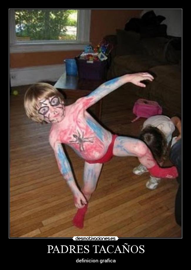 PADRES TACAÑOS - 