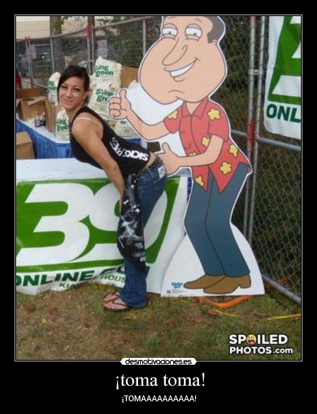 ¡toma toma! - 