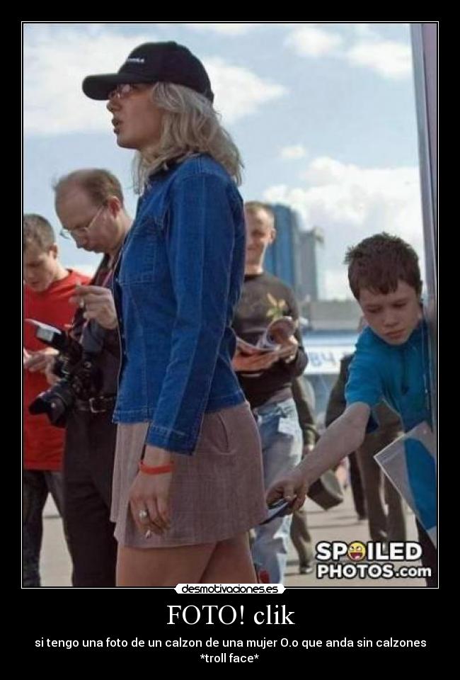 FOTO! clik - si tengo una foto de un calzon de una mujer O.o que anda sin calzones *troll face*