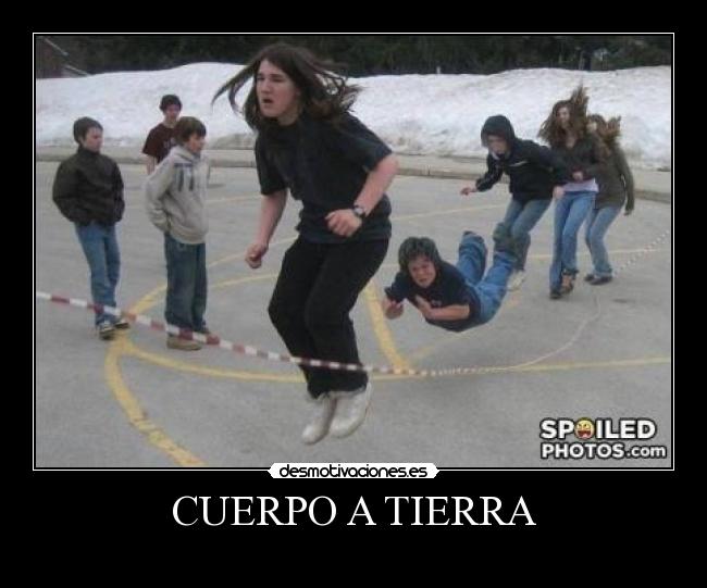 CUERPO A TIERRA -
