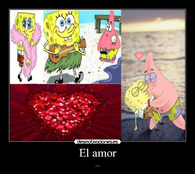 El amor - ....