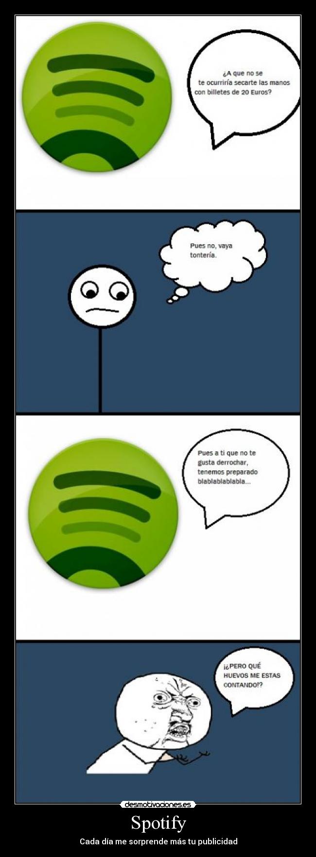 Spotify - Cada día me sorprende más tu publicidad