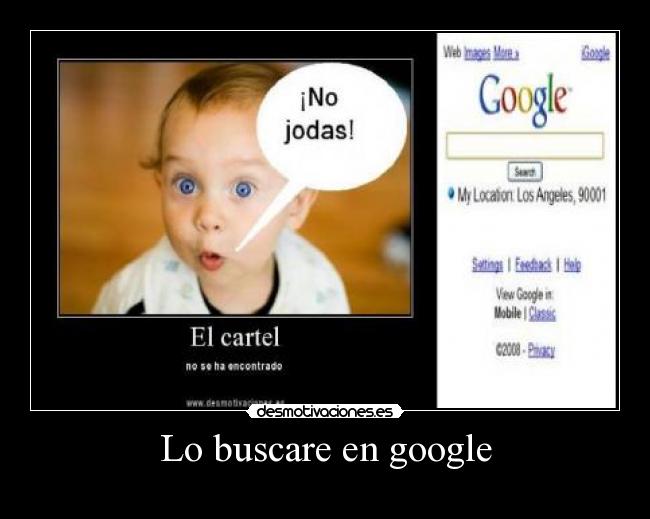 Lo buscare en google - 