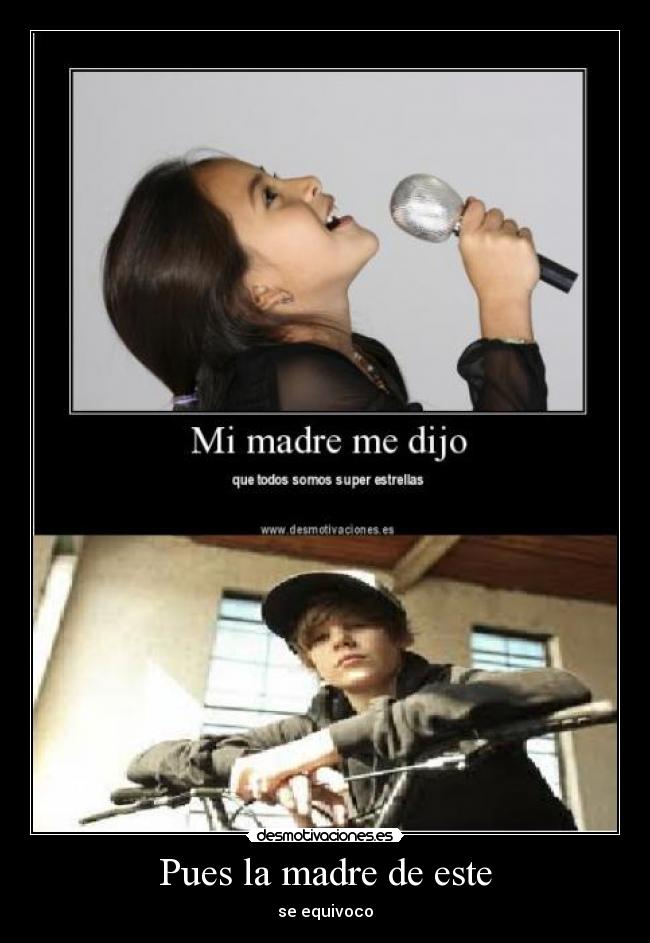 Pues la madre de este - se equivoco