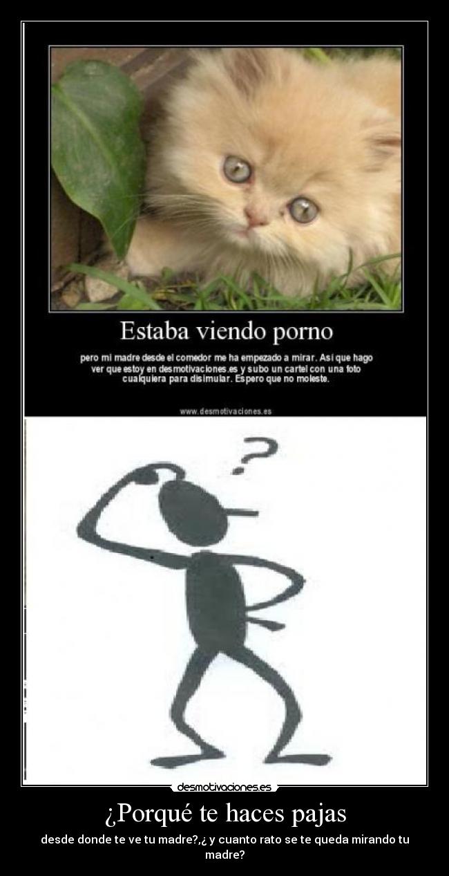 ¿Porqué te haces pajas -