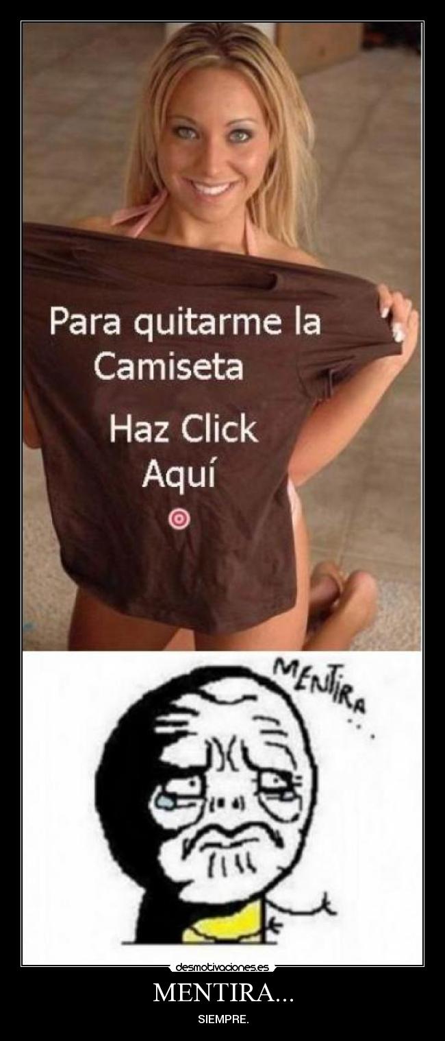 MENTIRA... - SIEMPRE.