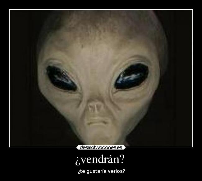 ¿vendrán? -