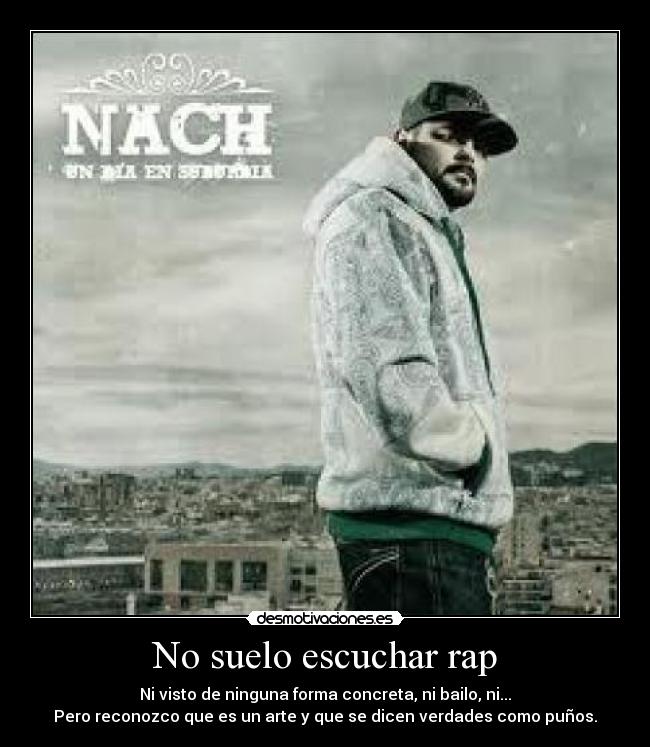 No suelo escuchar rap -