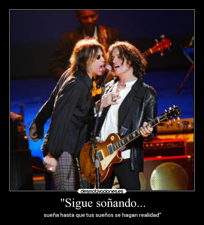 Sigue soñando... - sueña hasta que tus sueños se hagan realidad