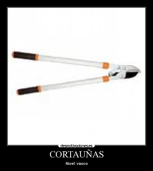 CORTAUÑAS - Nivel: vasco