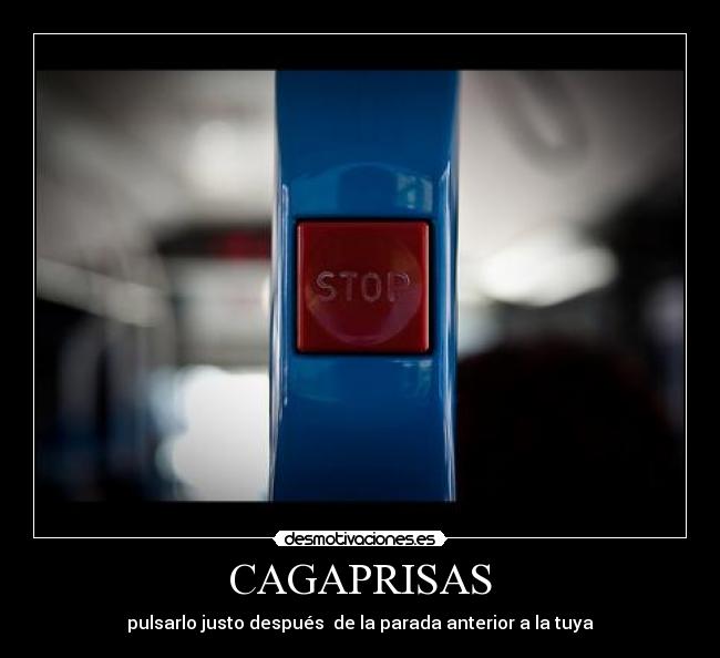 carteles cagaprisas del autobus desmotivaciones