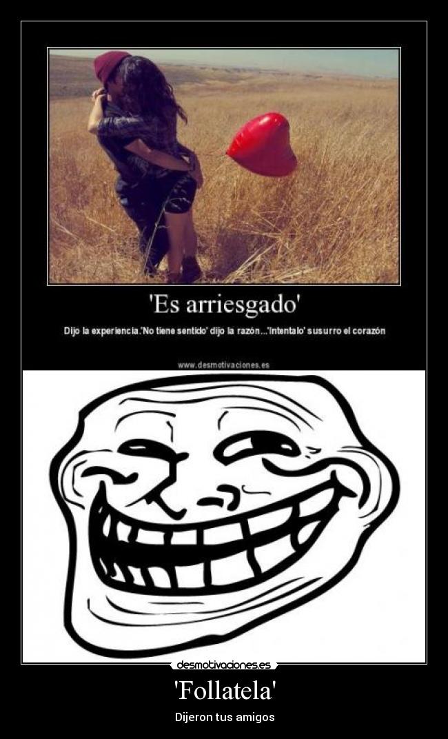 Follatela - Dijeron tus amigos