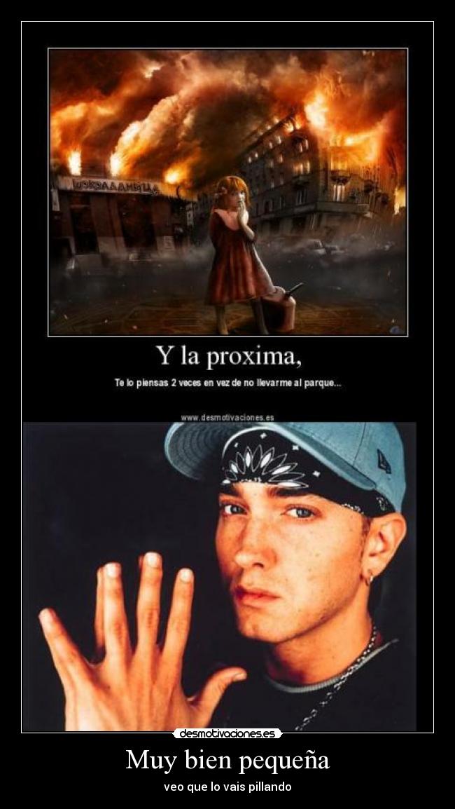 Muy bien pequeña - veo que lo vais pillando