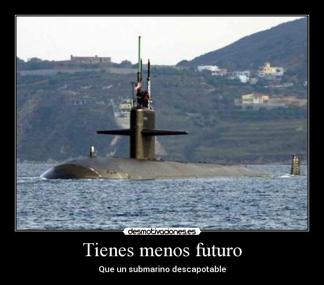 Tienes menos futuro - 