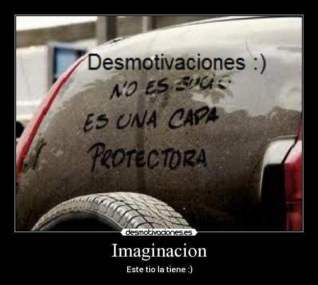 carteles imaginacion coche desmotivaciones