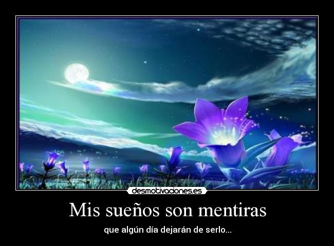 Mis sueños son mentiras - 