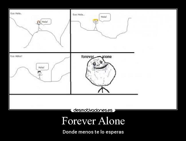 Forever Alone - 