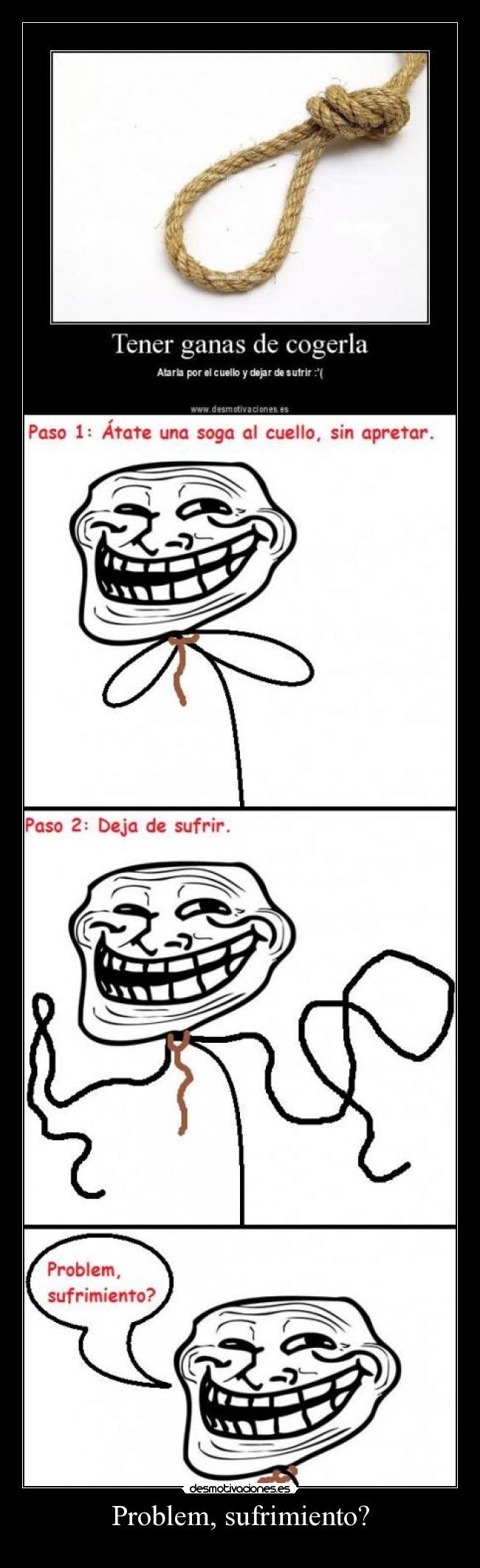 Problem, sufrimiento? -