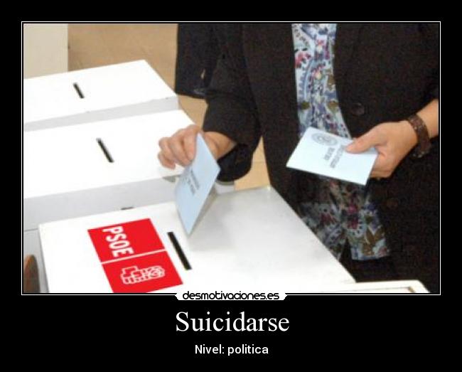 Suicidarse - Nivel: politica