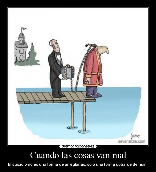 Cuando las cosas van mal -