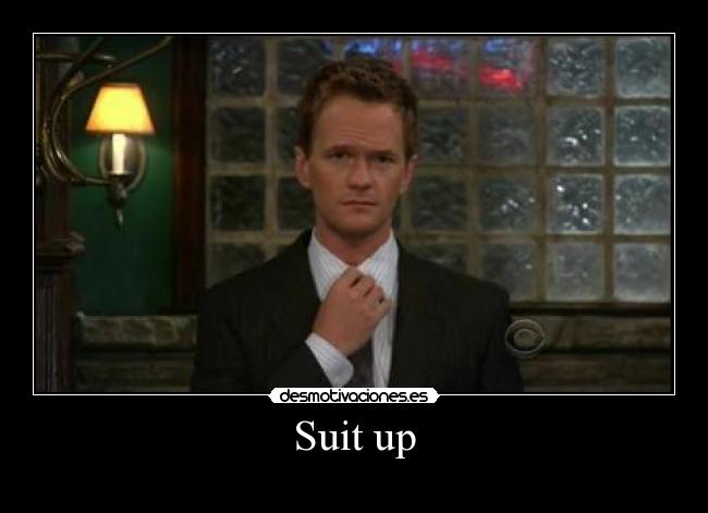 Suit up -