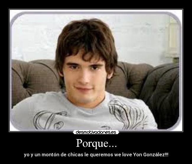 Porque... -